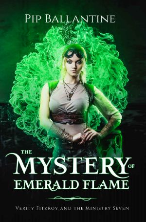 [Verity Fitzroy and the Ministry Seven 02] • The Mystery of Emerald Flame